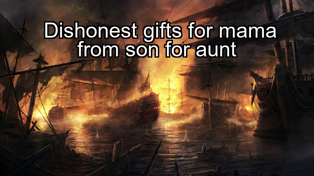 dishonest-gifts-for-mama-from-son-for-aunt-1737374729-1