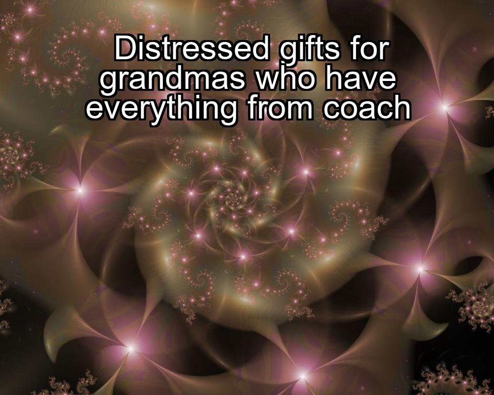 distressed-gifts-for-grandmas-who-have-everything-from-coach-1737458723-1