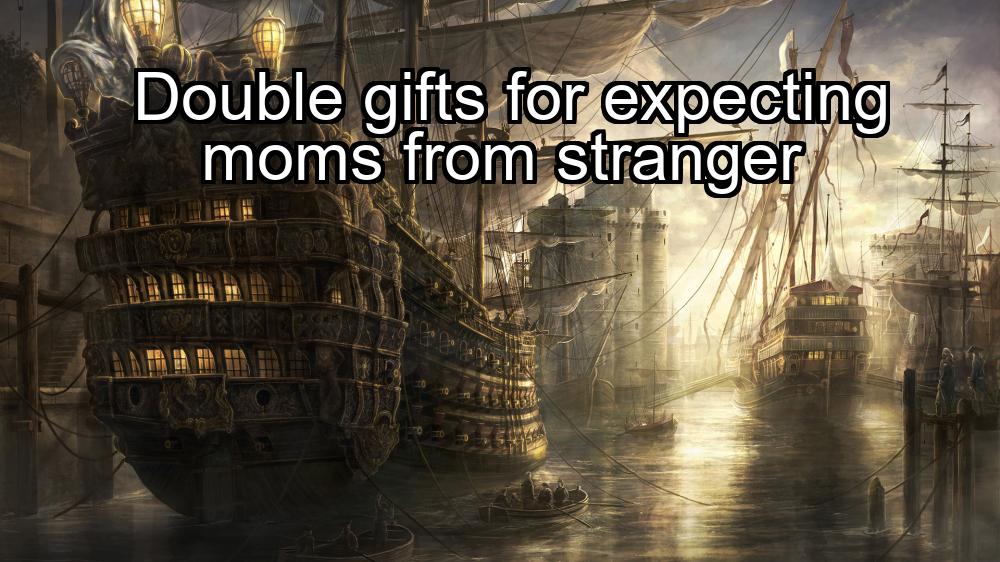 double-gifts-for-expecting-moms-from-stranger-1737329446-1