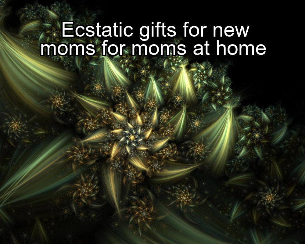 ecstatic-gifts-for-new-moms-for-moms-at-home-1737349818-1