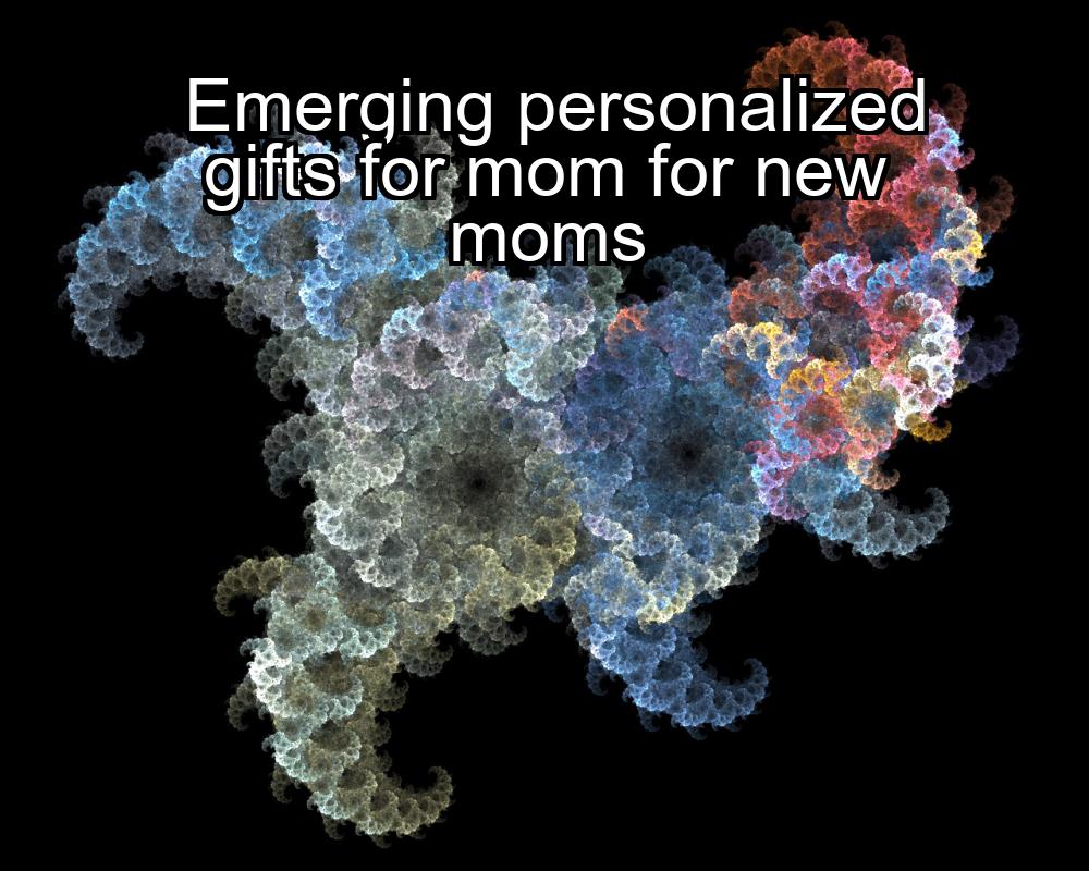 emerging-personalized-gifts-for-mom-for-new-moms-1737348021-1