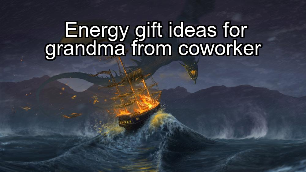 energy-gift-ideas-for-grandma-from-coworker-1737356430-1