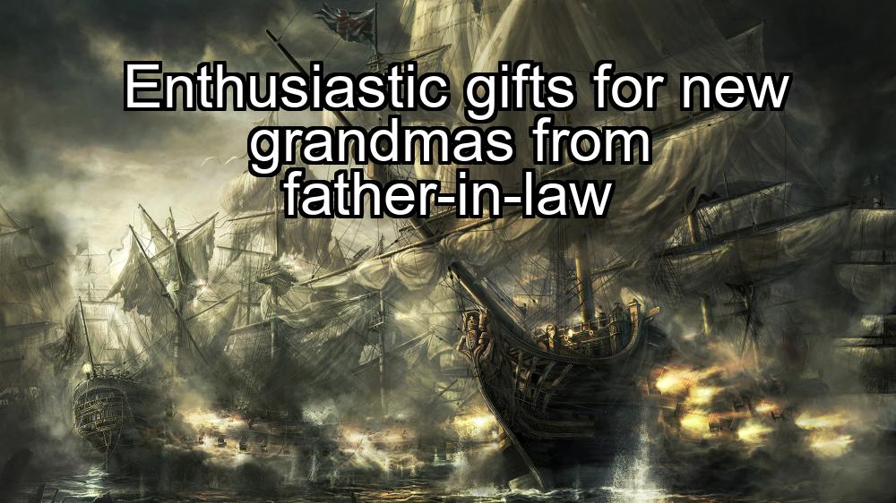 enthusiastic-gifts-for-new-grandmas-from-father-in-law-1737378613-1