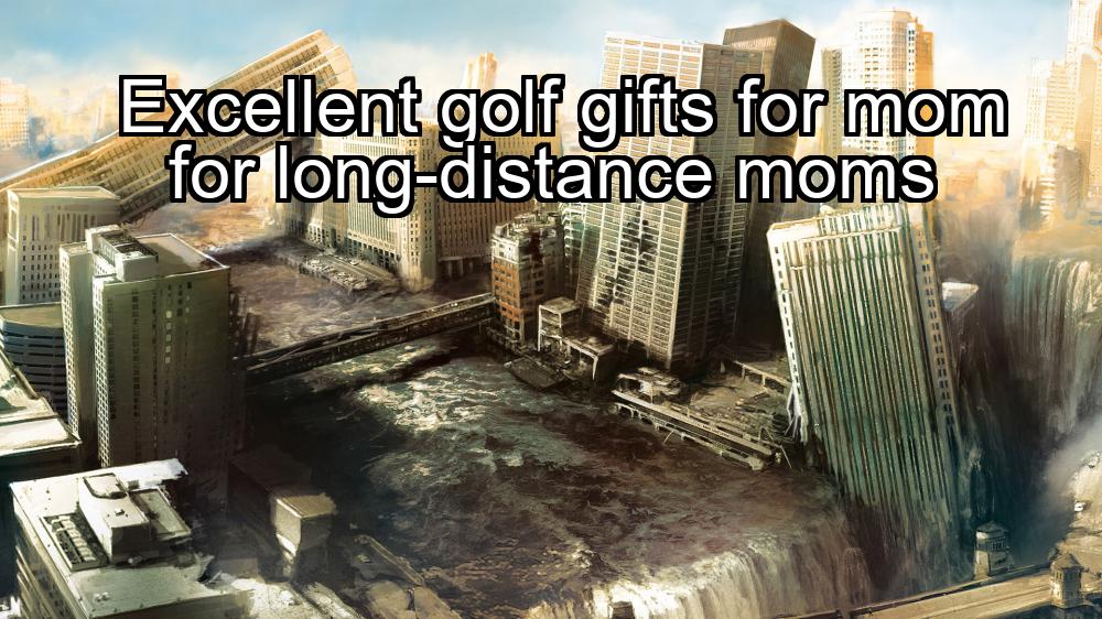 excellent-golf-gifts-for-mom-for-long-distance-moms-1737358705-1