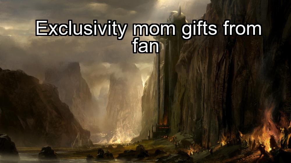 exclusivity-mom-gifts-from-fan-1737342930-1