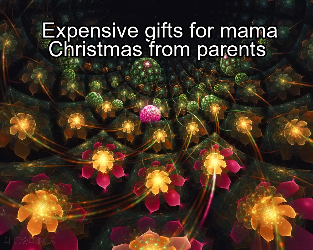 expensive-gifts-for-mama-christmas-from-parents-1737360330-1