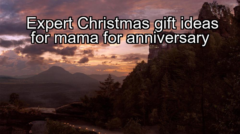 expert-christmas-gift-ideas-for-mama-for-anniversary-1737366952-1