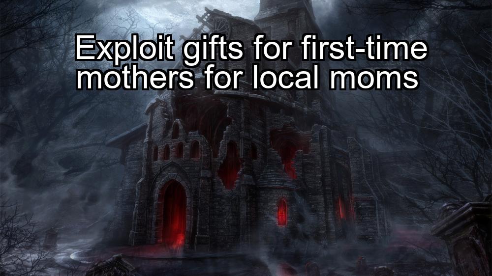 exploit-gifts-for-first-time-mothers-for-local-moms-1737324622-1