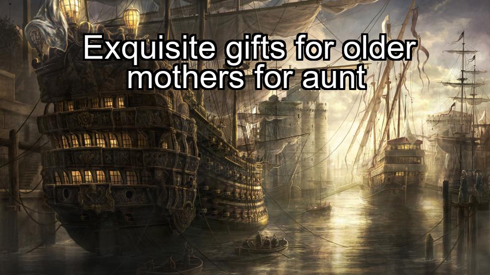 exquisite-gifts-for-older-mothers-for-aunt-1737460217-1