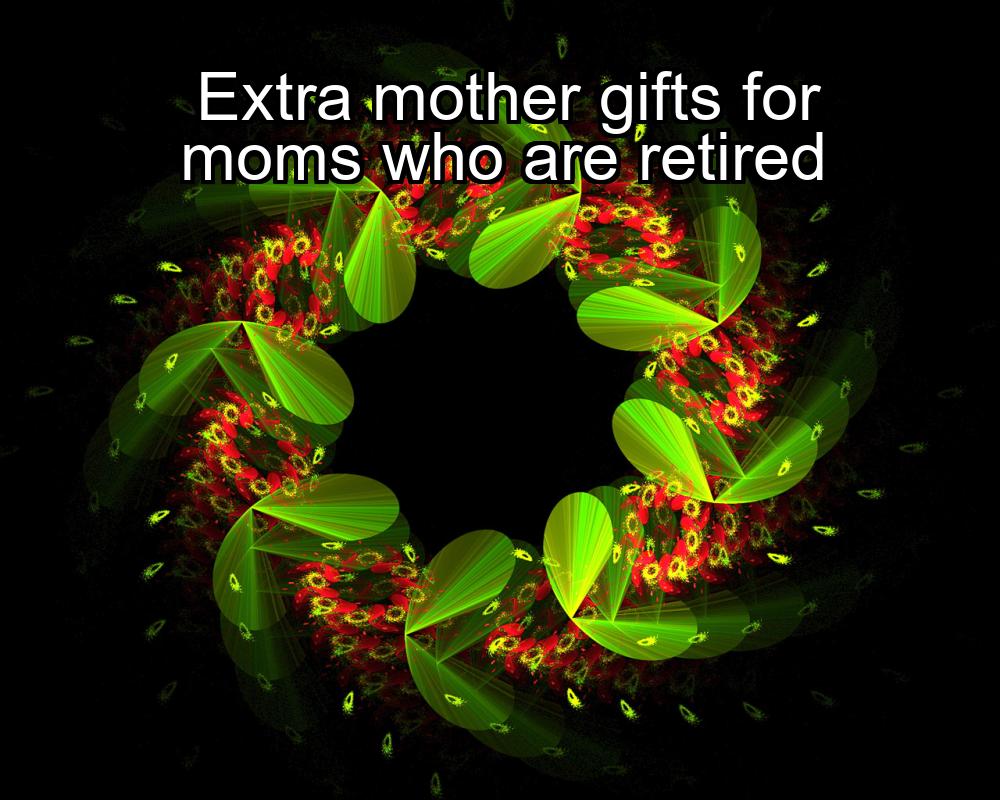 extra-mother-gifts-for-moms-who-are-retired-1737347449-1