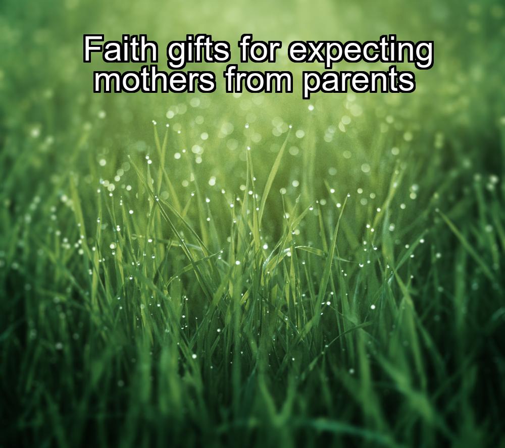 faith-gifts-for-expecting-mothers-from-parents-1737379611-1