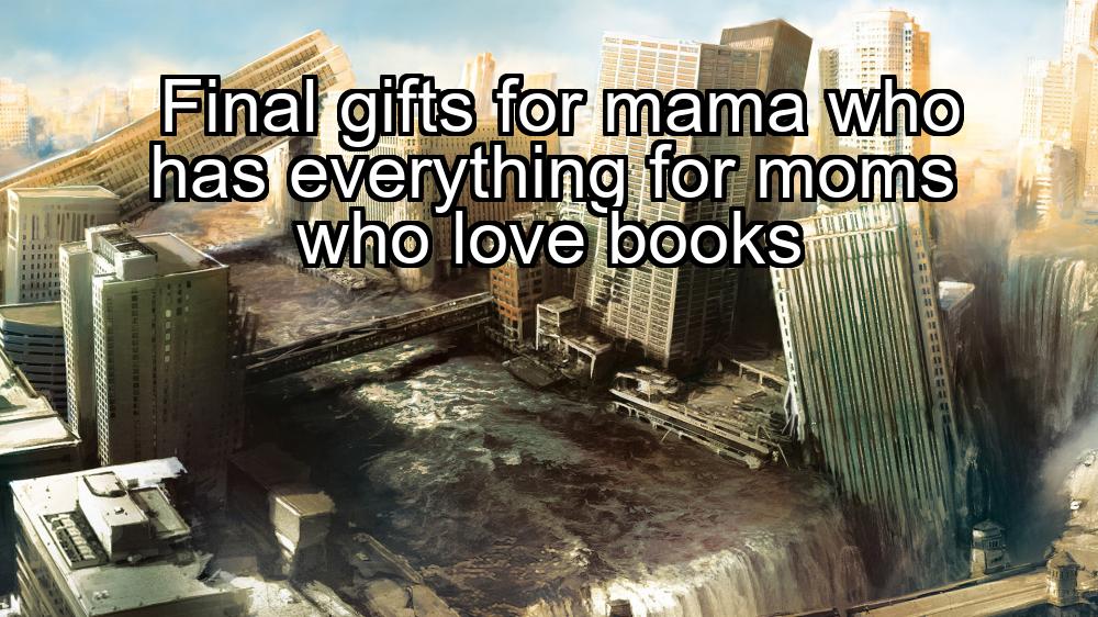 final-gifts-for-mama-who-has-everything-for-moms-who-love-books-1737456055-1