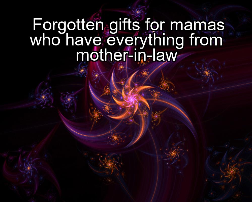 forgotten-gifts-for-mamas-who-have-everything-from-mother-in-law-1737355541-1