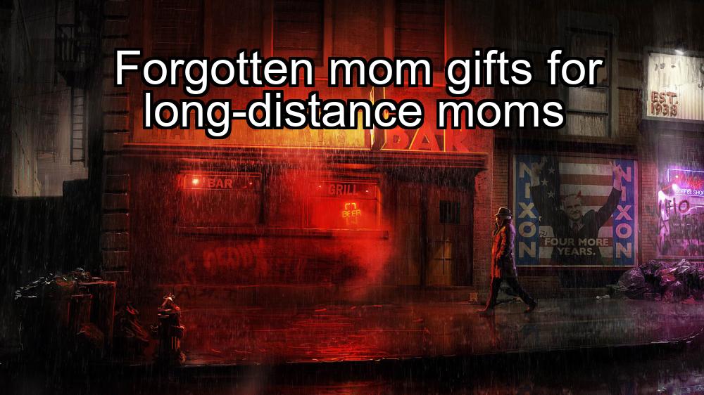 forgotten-mom-gifts-for-long-distance-moms-1737460540-1