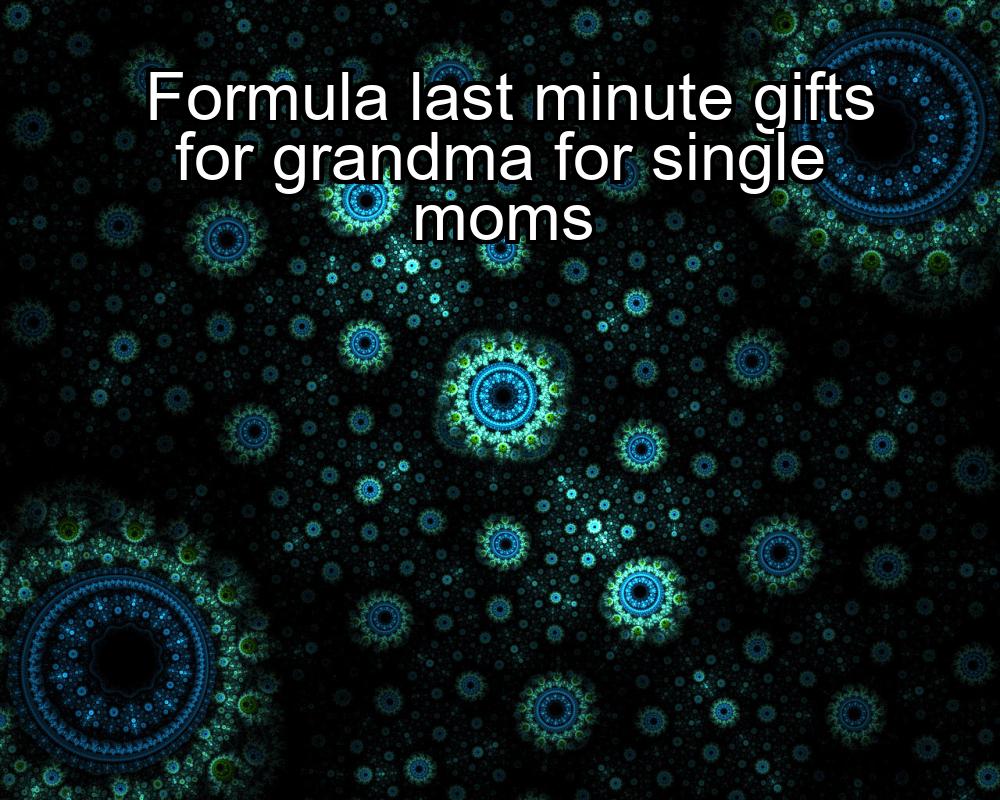 formula-last-minute-gifts-for-grandma-for-single-moms-1737389146-1