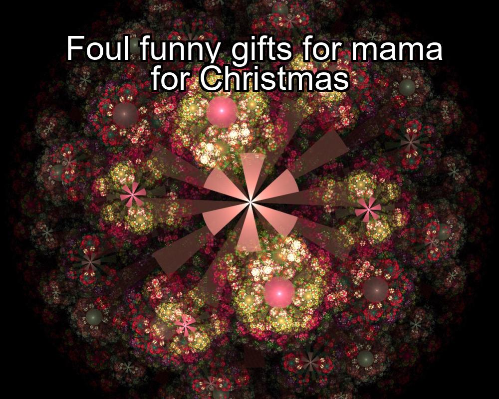 foul-funny-gifts-for-mama-for-christmas-1737440480-1