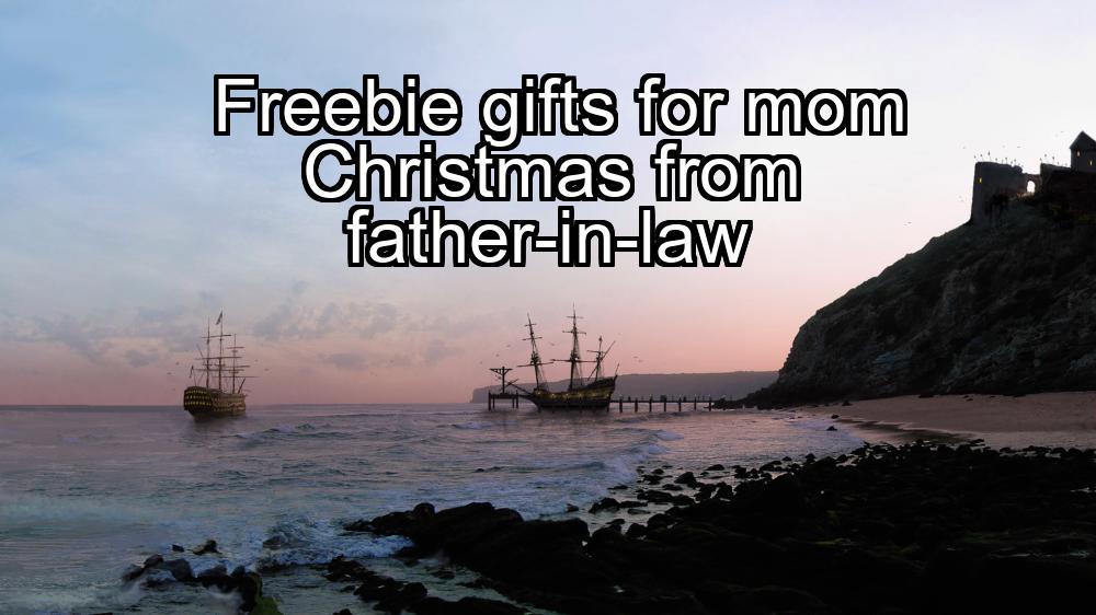 freebie-gifts-for-mom-christmas-from-father-in-law-1737487746-1