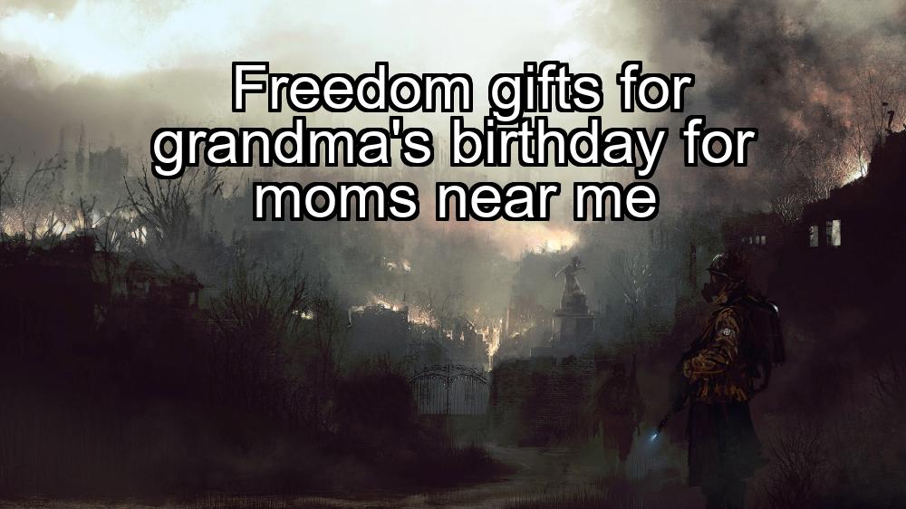 freedom-gifts-for-grandmas-birthday-for-moms-near-me-1737384633-1