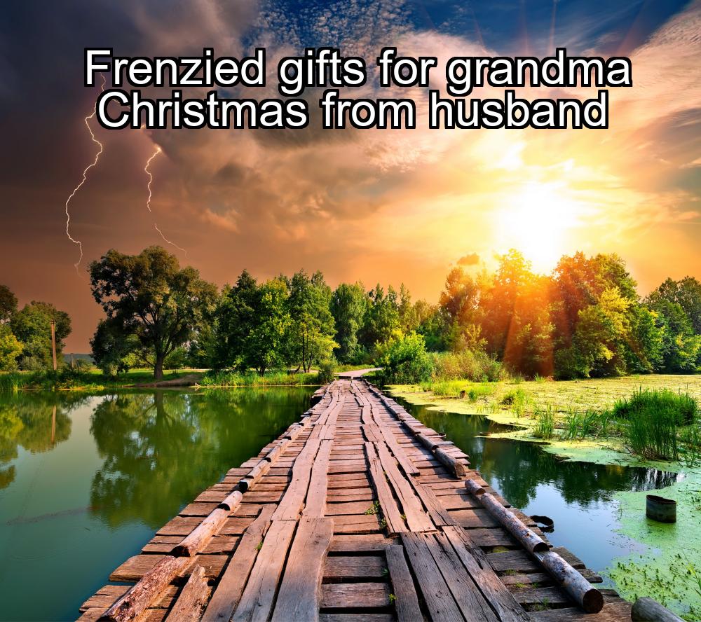 frenzied-gifts-for-grandma-christmas-from-husband-1737346816-1