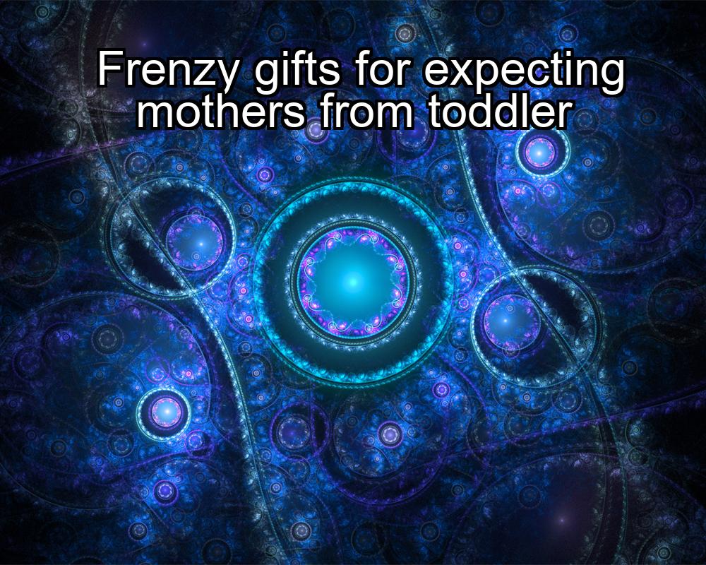 frenzy-gifts-for-expecting-mothers-from-toddler-1737344123-1