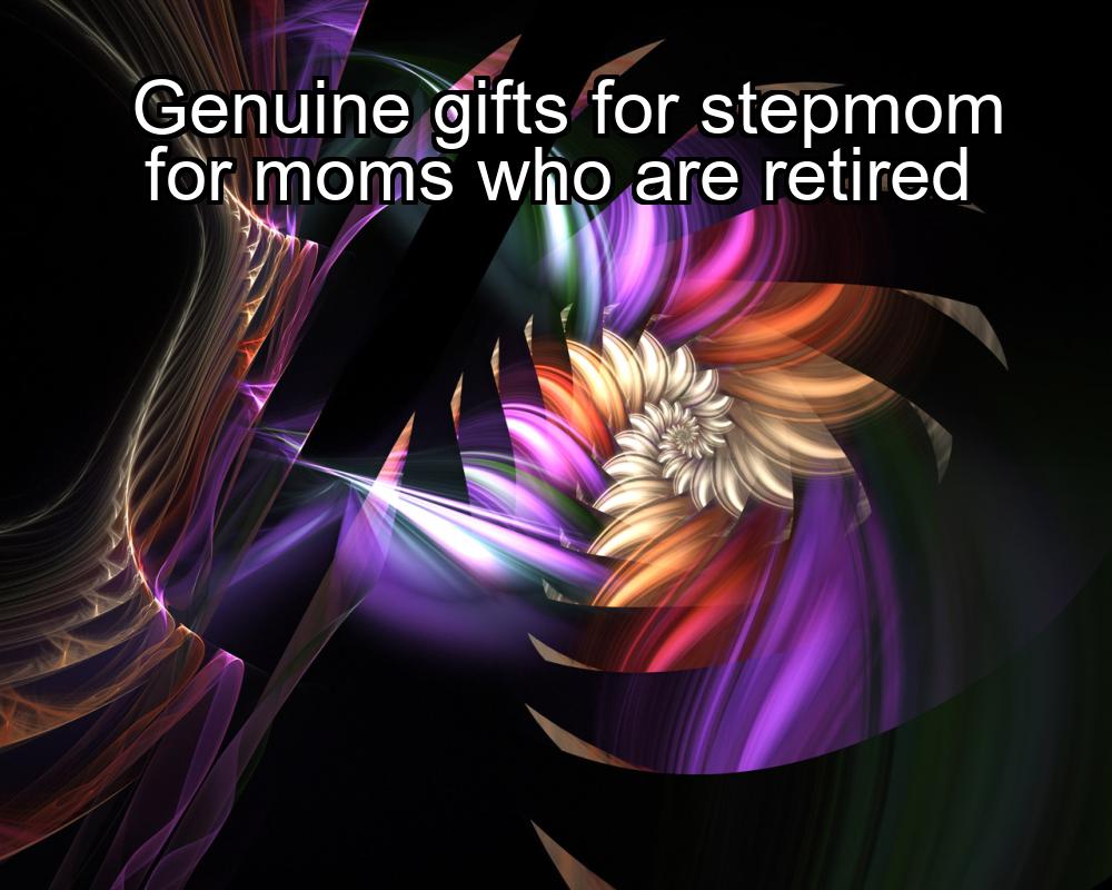 genuine-gifts-for-stepmom-for-moms-who-are-retired-1737472245-1