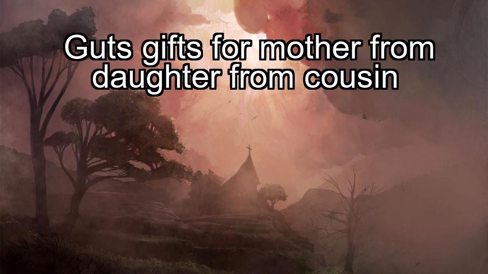 guts-gifts-for-mother-from-daughter-from-cousin-1737359424-1