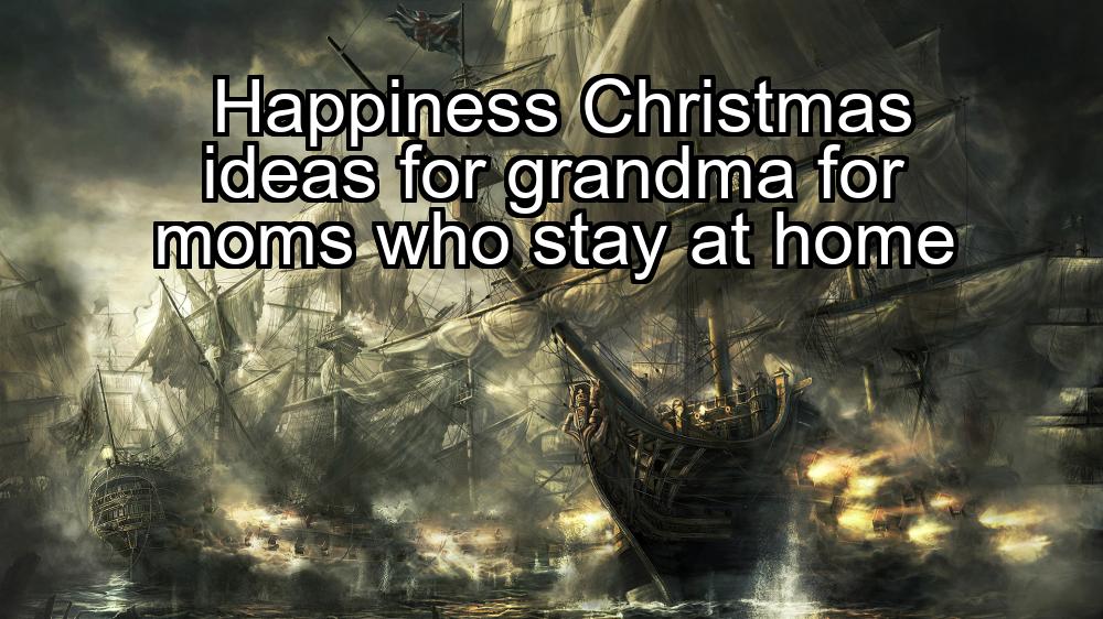 happiness-christmas-ideas-for-grandma-for-moms-who-stay-at-home-1737344444-1