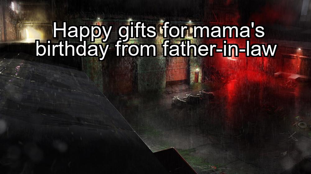 happy-gifts-for-mamas-birthday-from-father-in-law-1737390691-1