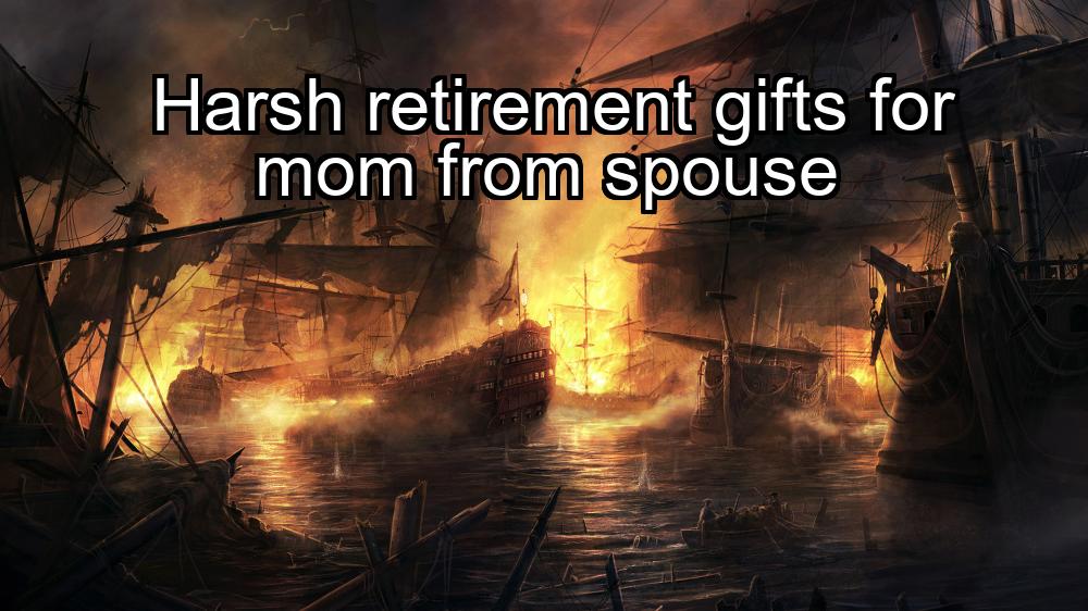 harsh-retirement-gifts-for-mom-from-spouse-1737346541-1