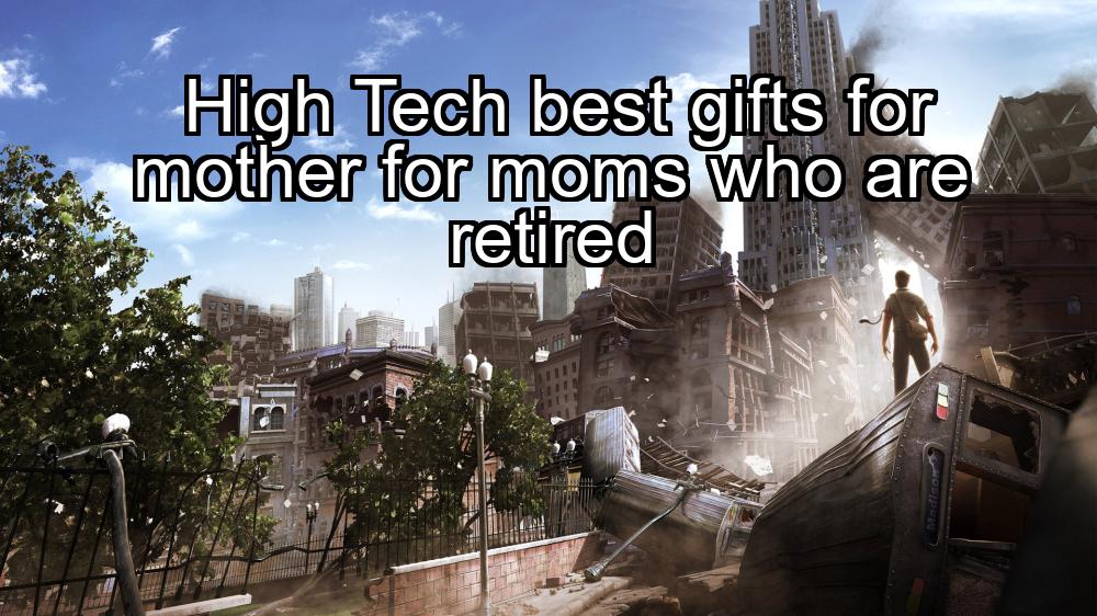 high-tech-best-gifts-for-mother-for-moms-who-are-retired-1737429200-1