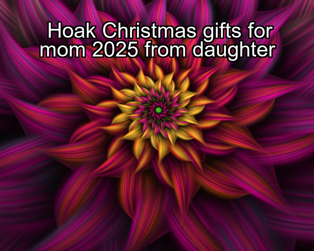 hoak-christmas-gifts-for-mom-2025-from-daughter-1737475267-1