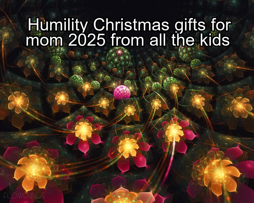 humility-christmas-gifts-for-mom-2025-from-all-the-kids-1737367880-1