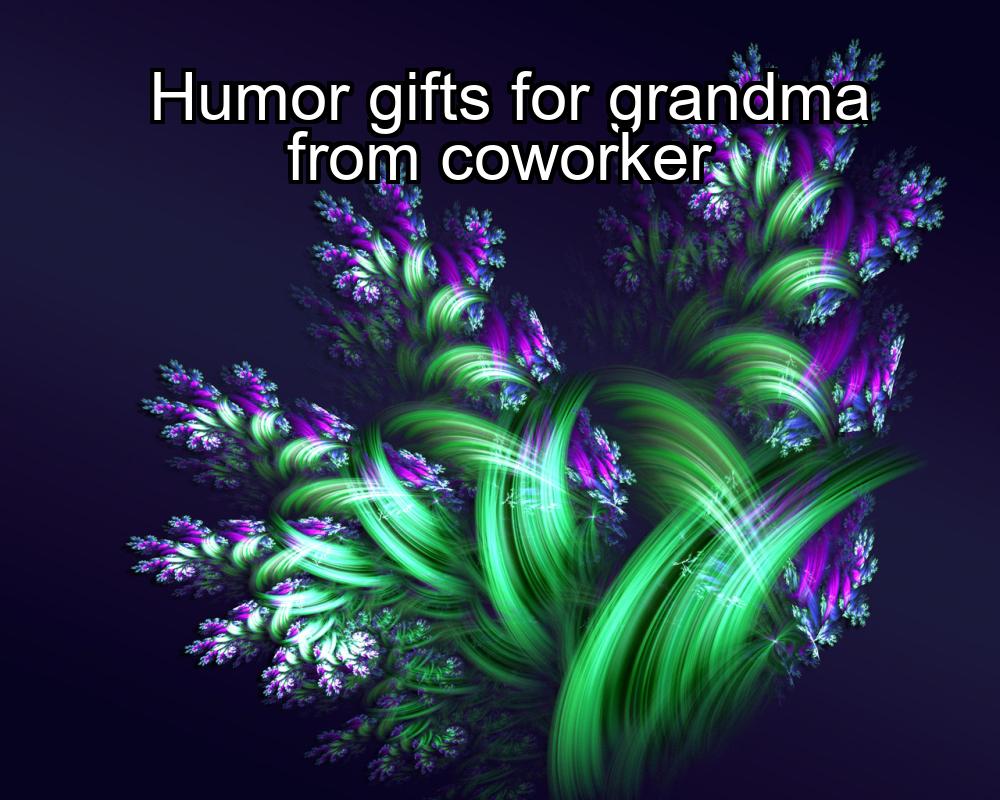 humor-gifts-for-grandma-from-coworker-1737371434-1