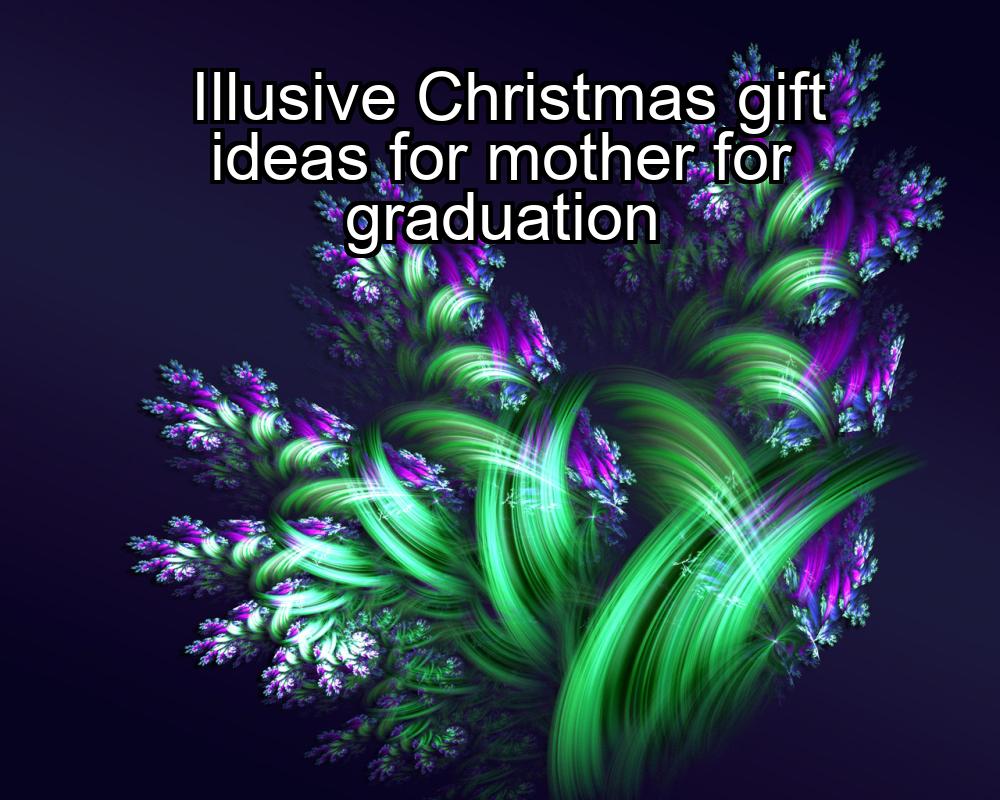 illusive-christmas-gift-ideas-for-mother-for-graduation-1737480644-1