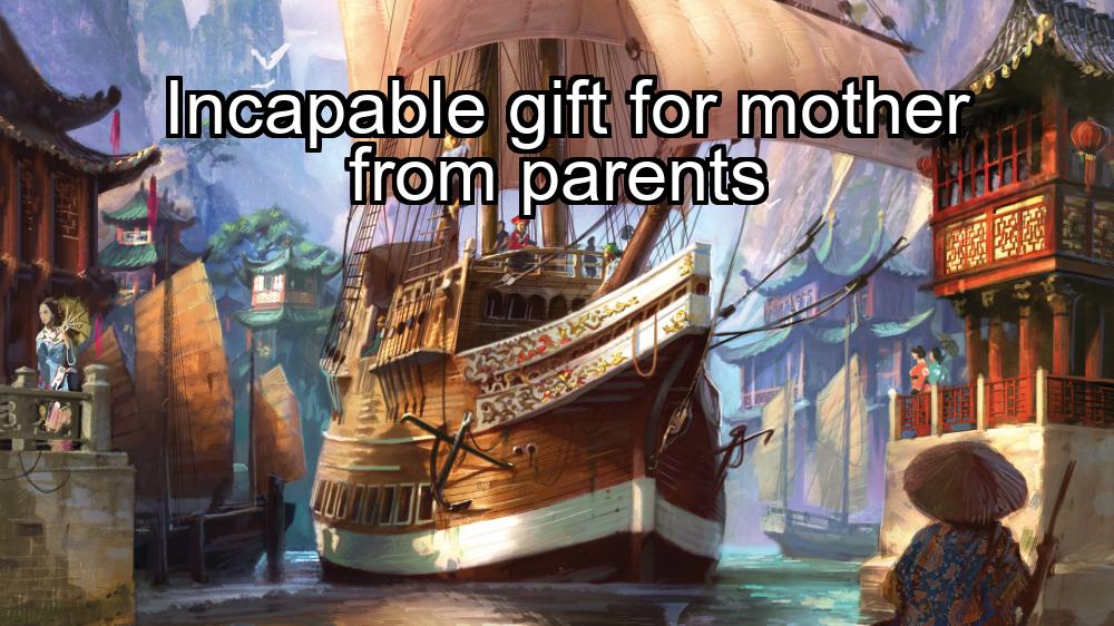 incapable-gift-for-mother-from-parents-1737377725-1