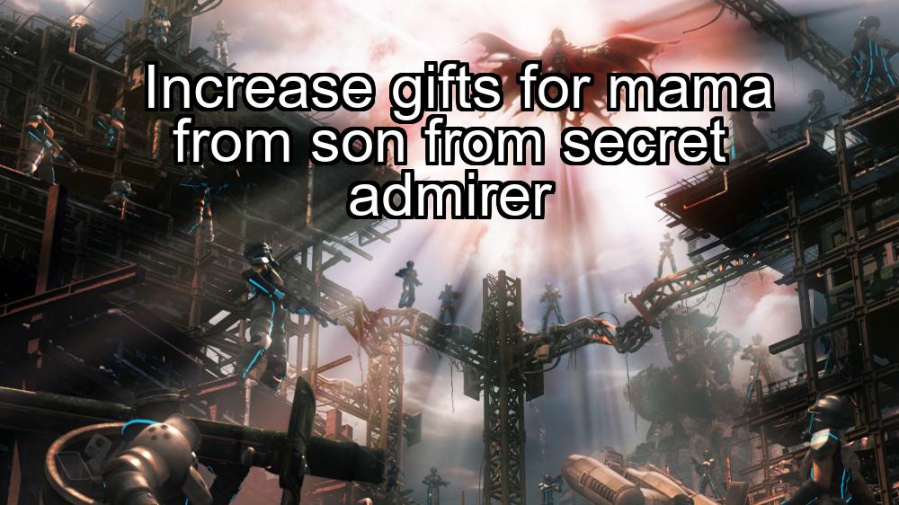 increase-gifts-for-mama-from-son-from-secret-admirer-1737345622-1