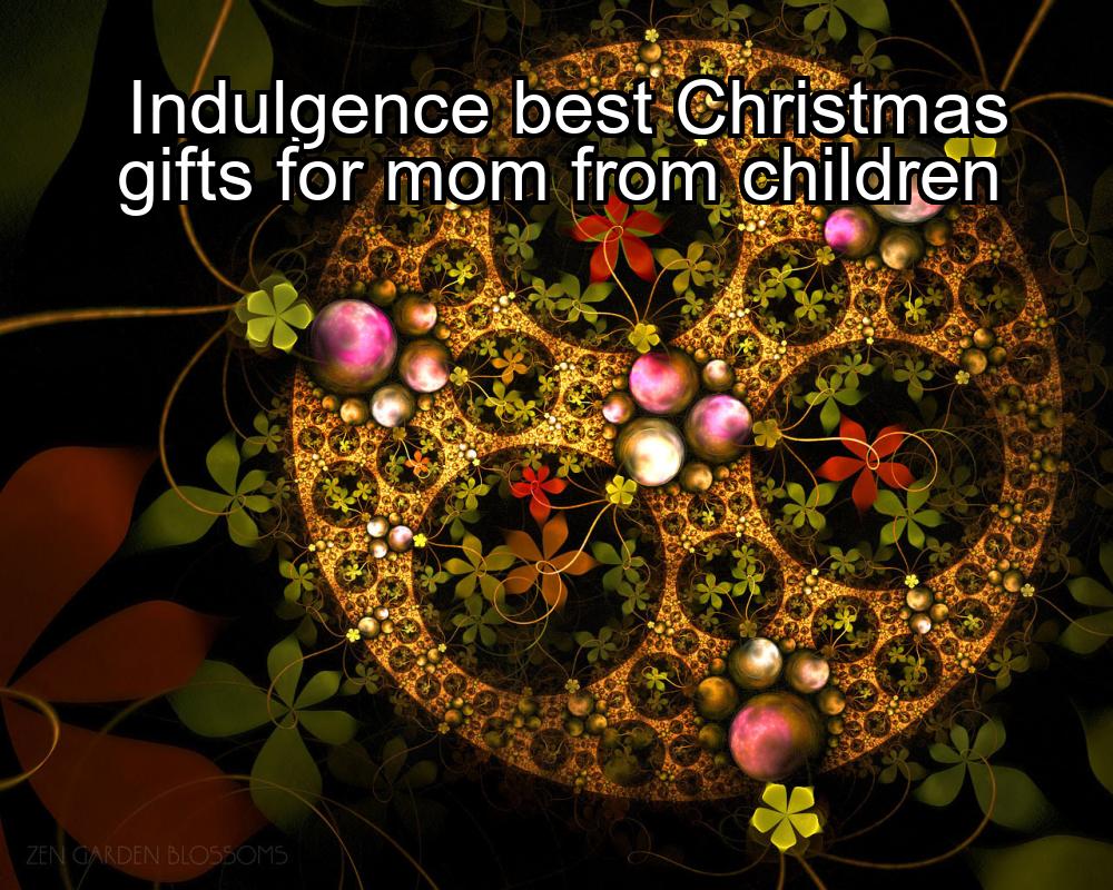 indulgence-best-christmas-gifts-for-mom-from-children-1737461136-1