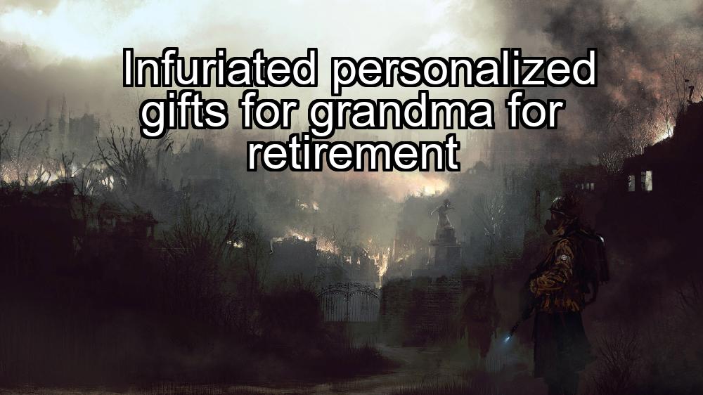 infuriated-personalized-gifts-for-grandma-for-retirement-1737454854-1