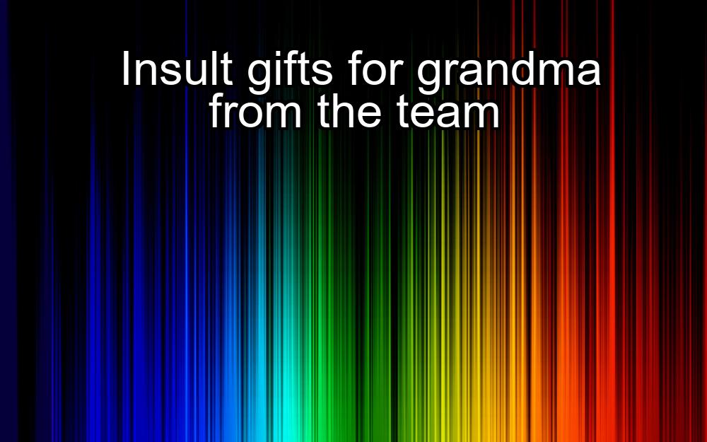 insult-gifts-for-grandma-from-the-team-1737338425-1