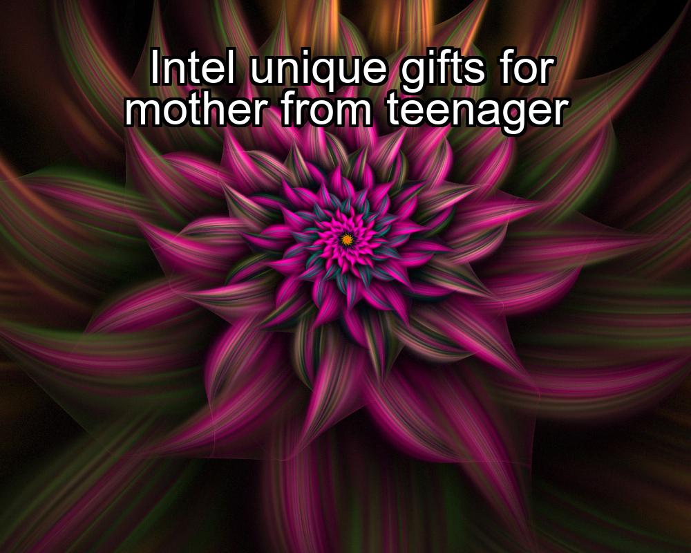 intel-unique-gifts-for-mother-from-teenager-1737461712-1