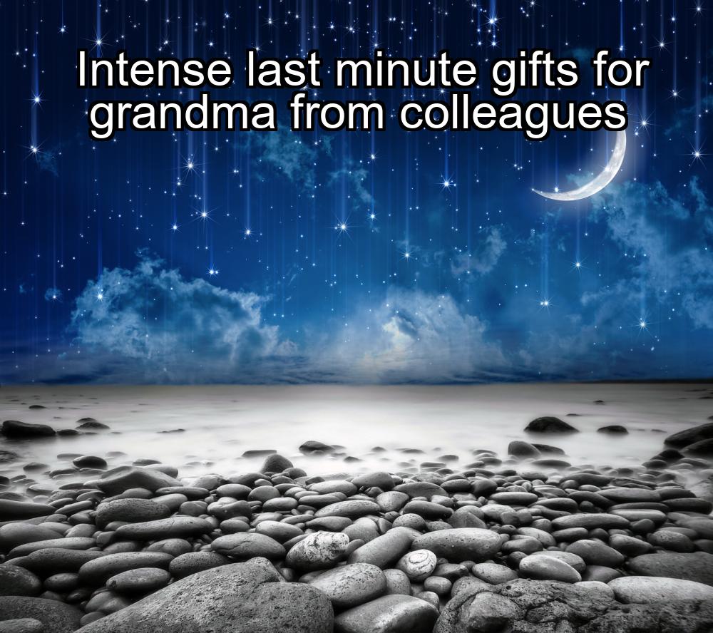 intense-last-minute-gifts-for-grandma-from-colleagues-1737473182-1