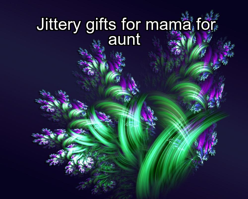 jittery-gifts-for-mama-for-aunt-1737466228-1