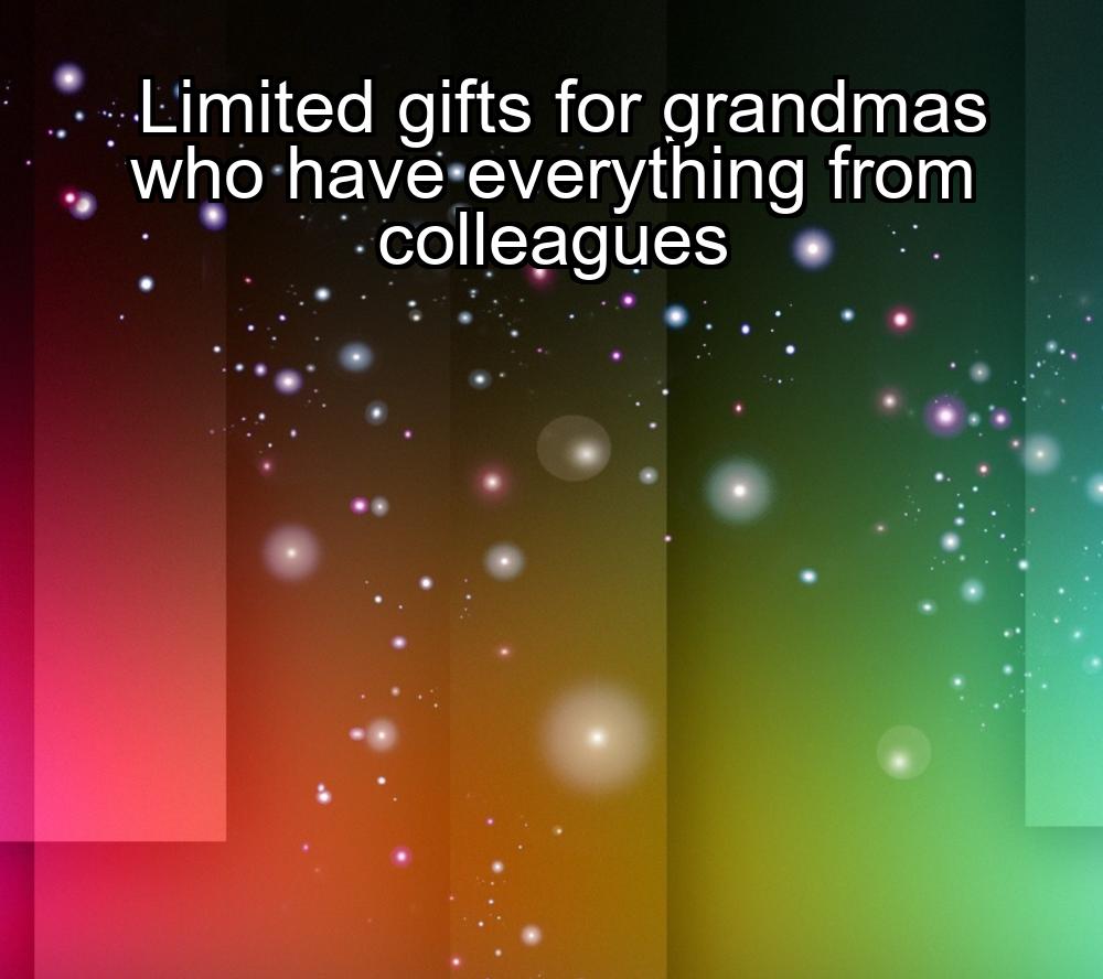 limited-gifts-for-grandmas-who-have-everything-from-colleagues-1737380472-1