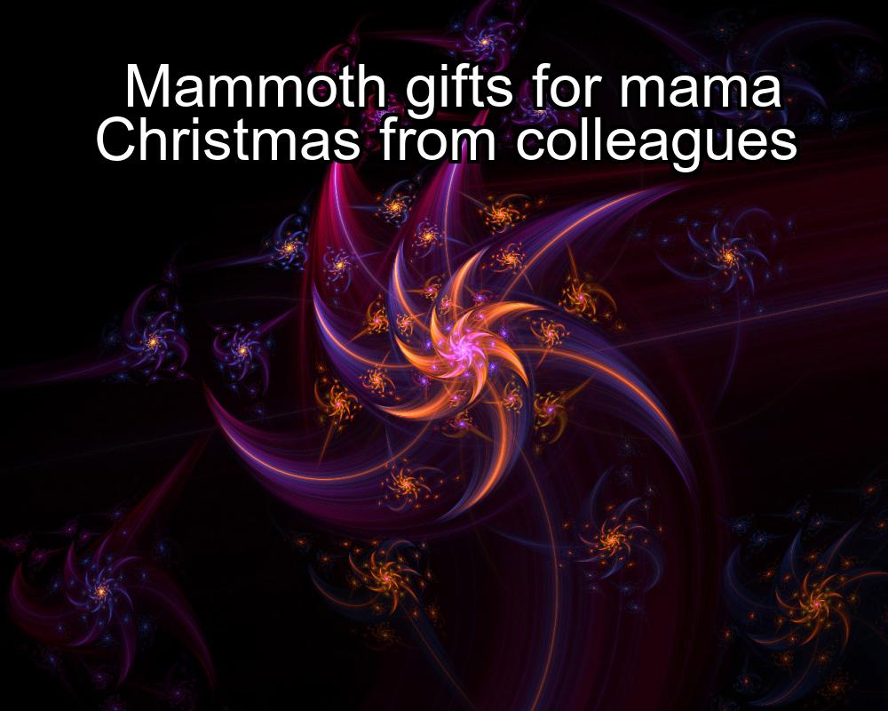 mammoth-gifts-for-mama-christmas-from-colleagues-1737436004-1