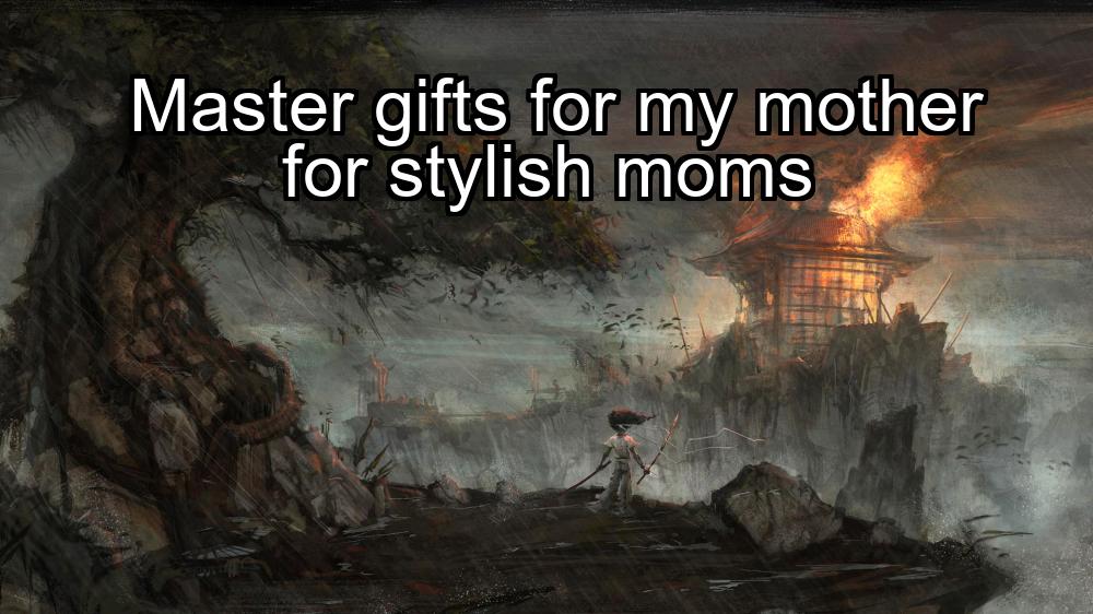 master-gifts-for-my-mother-for-stylish-moms-1737349276-1