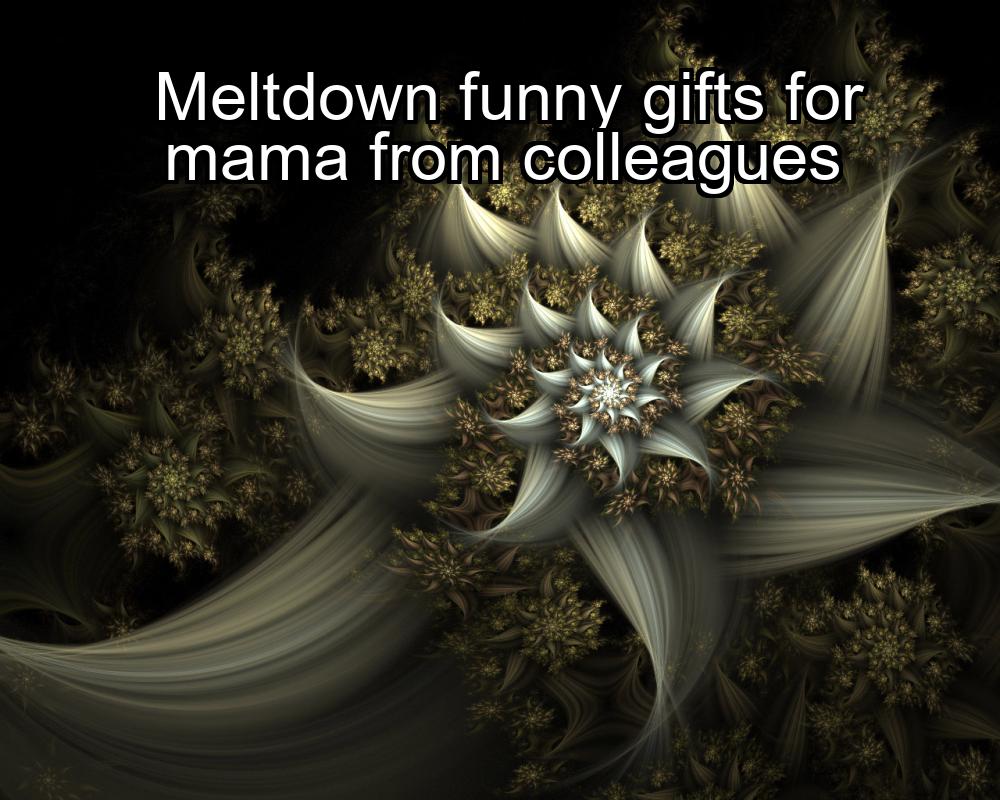 meltdown-funny-gifts-for-mama-from-colleagues-1737462311-1