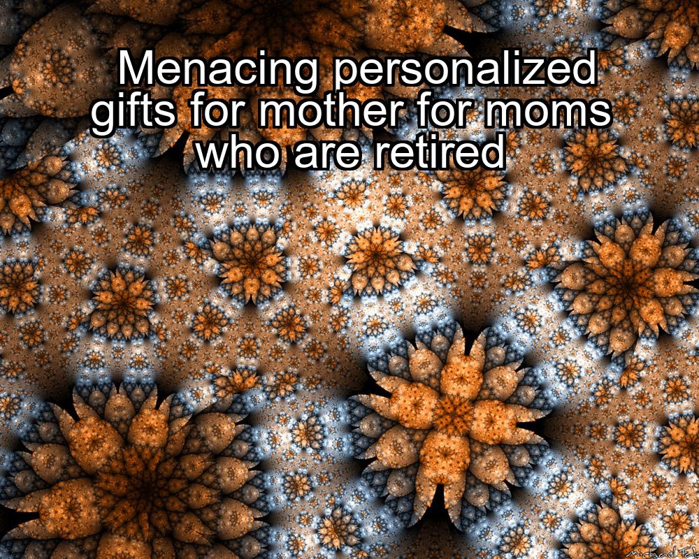 menacing-personalized-gifts-for-mother-for-moms-who-are-retired-1737460215-1