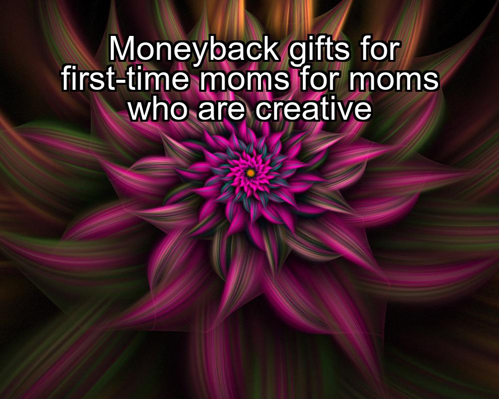 moneyback-gifts-for-first-time-moms-for-moms-who-are-creative-1737360325-1