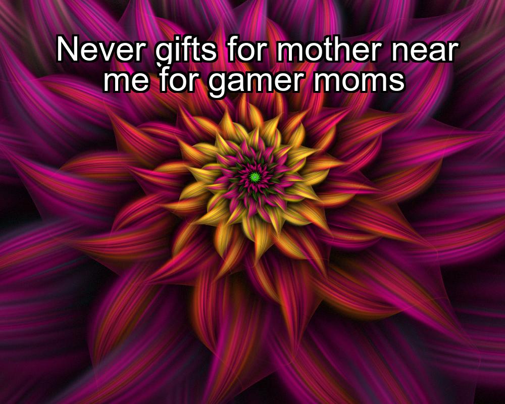 never-gifts-for-mother-near-me-for-gamer-moms-1737453679-1