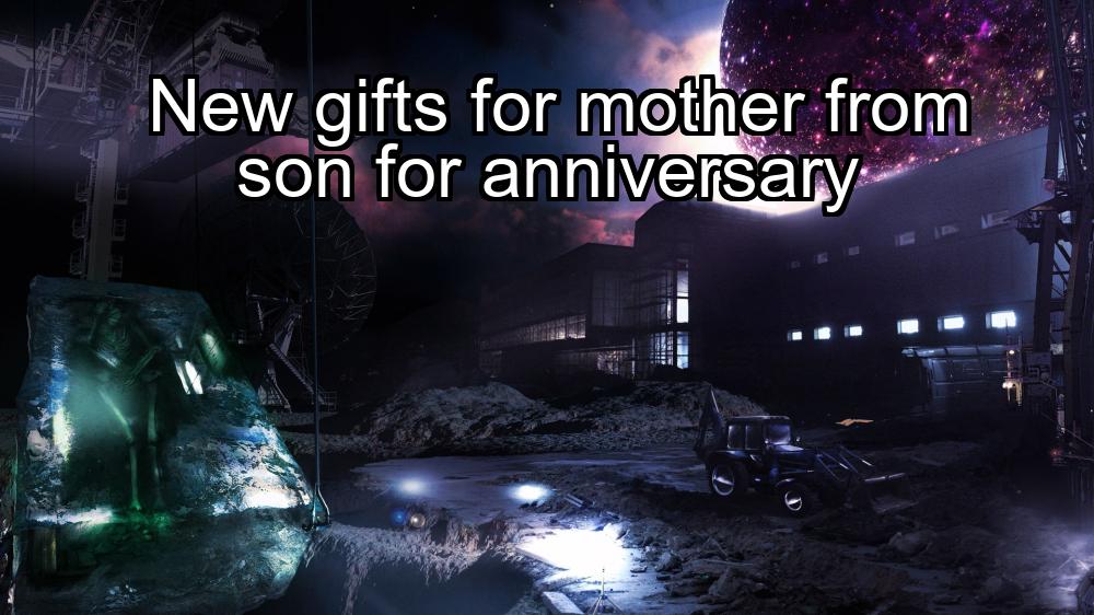 new-gifts-for-mother-from-son-for-anniversary-1737369629-1